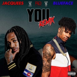 Jacquees Ft. BlueFace - You (Remix)